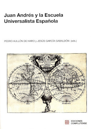 Portada de "Juan Andrés y la Escuela Universalista Española" de Pedro Aullón de Haro y Jesús García Gabaldón