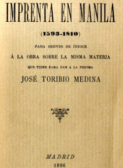 Brevísimo epítome de la imprenta en Manila, de J. T. Medina (Madrid, 1896).