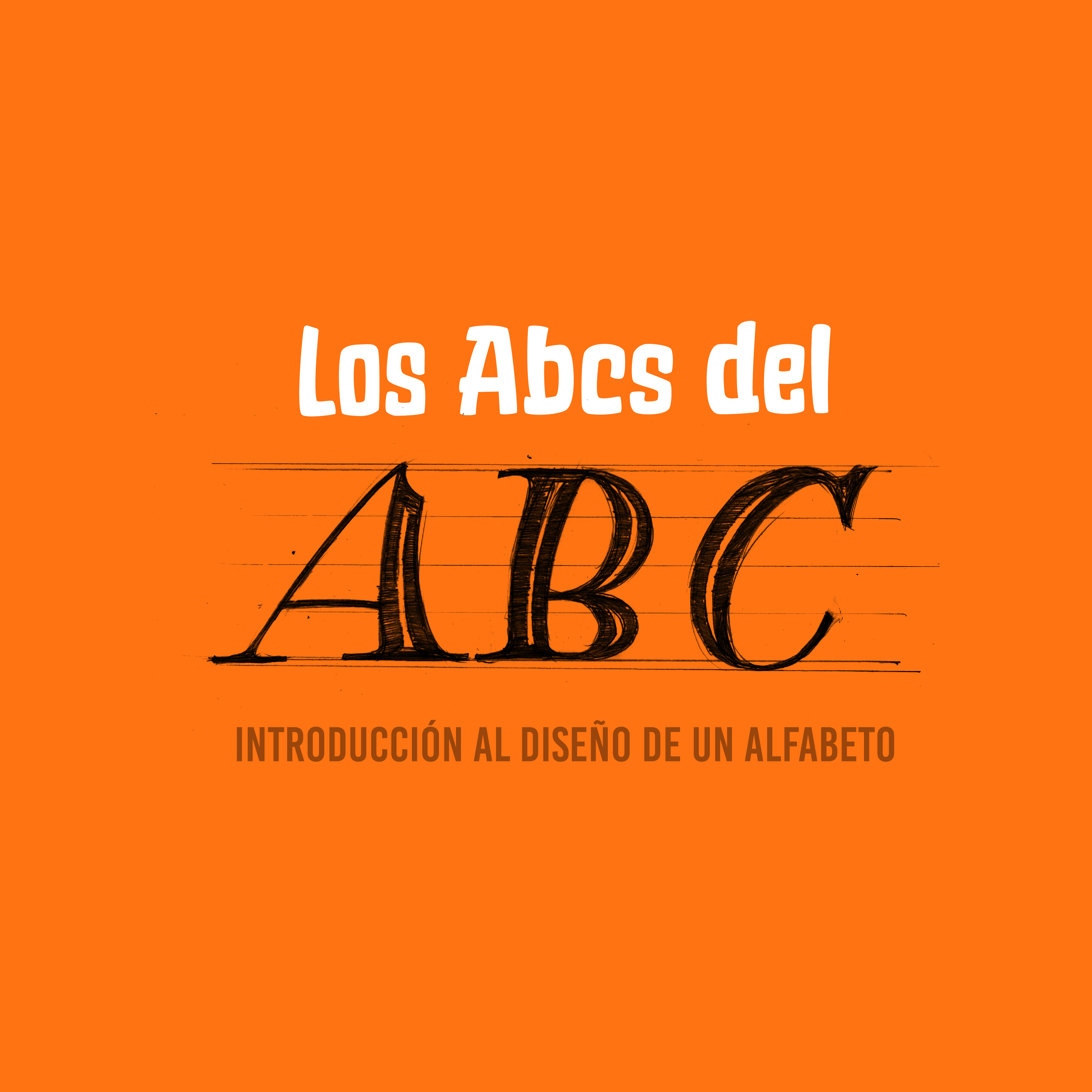 LOS ABCs DEL ABC INTRODUCCIN AL DISEO DE UN ALFABETO