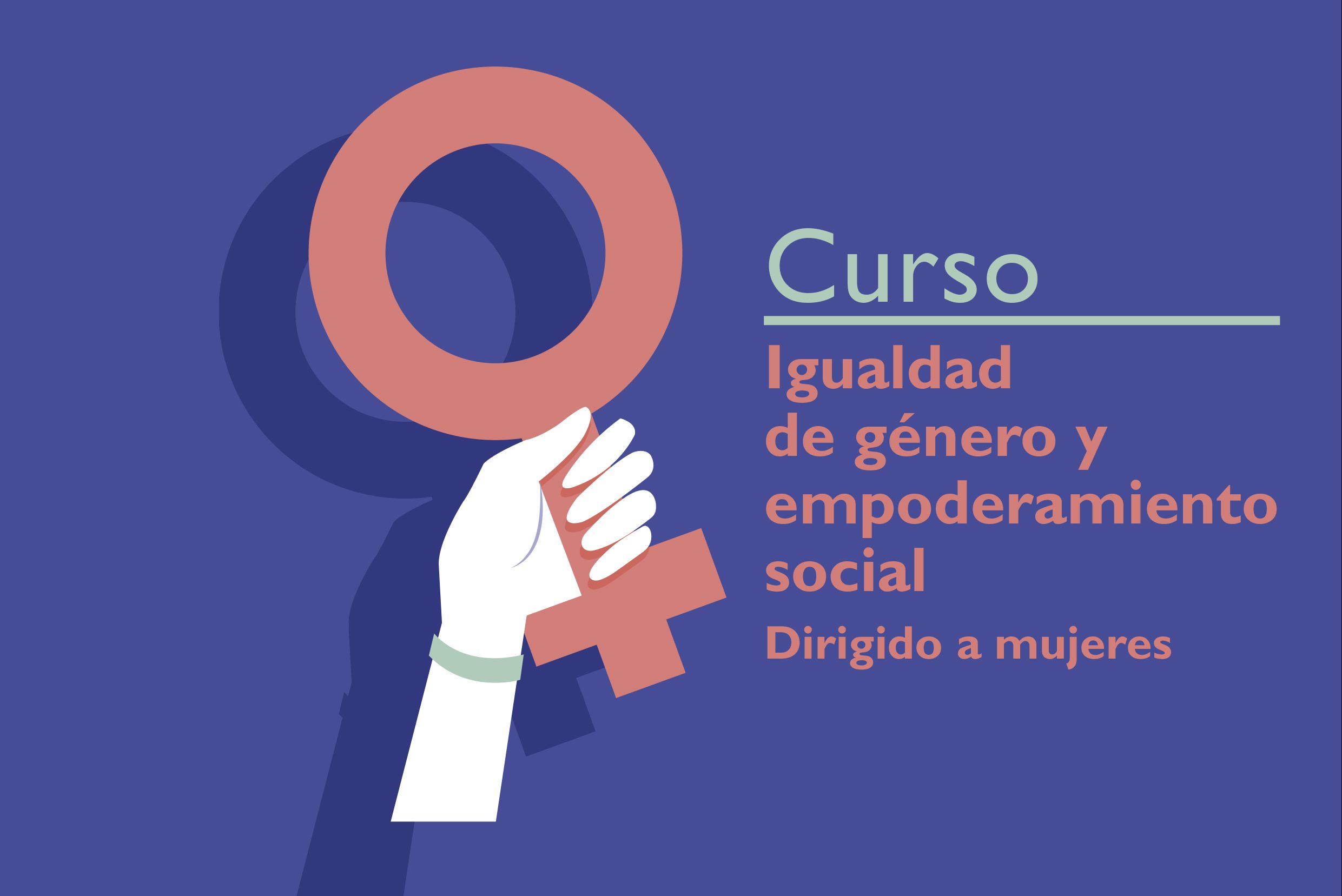 CURSO DE IGUALDAD DE GNERO Y EMPODERAMIENTO SOCIAL
