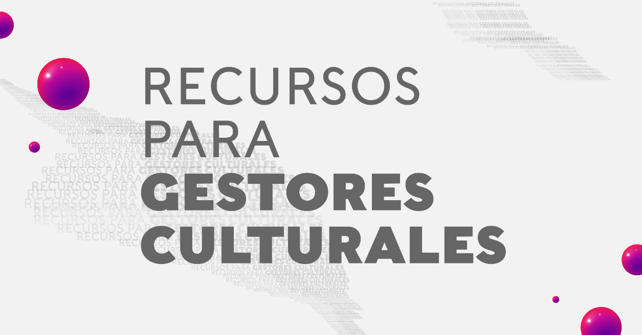 Recursos para gestores culturales