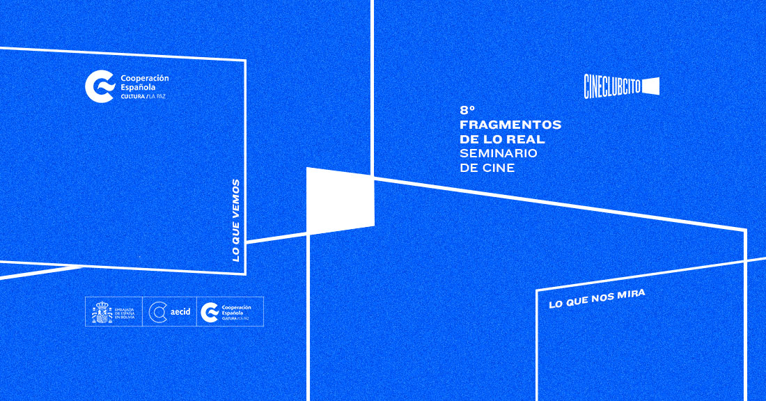 8 Seminario de Cine Fragmentos de lo Real