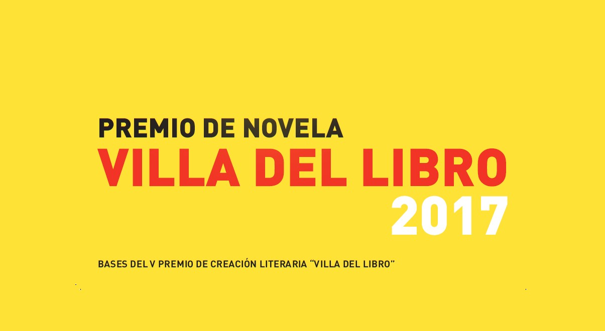 V PREMIO DE CREACIN LITERARIA VILLA DEL LIBRO PREMIO DE NOVELA 2017