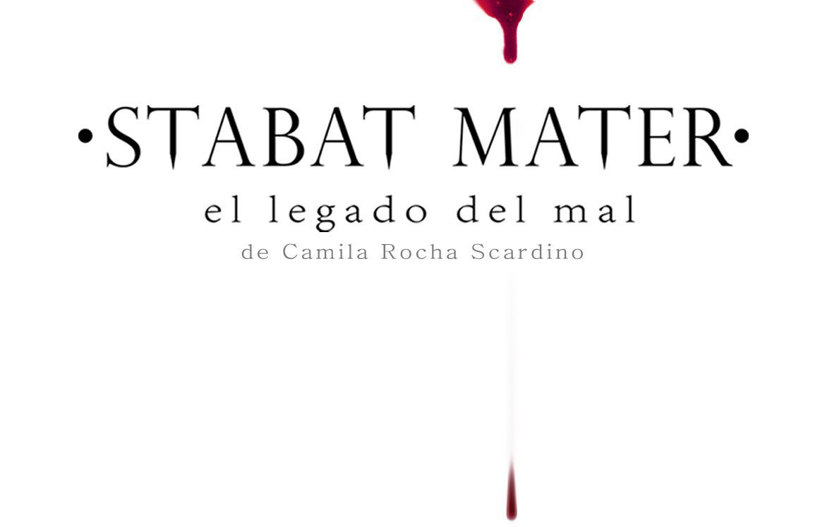 STABAT MATER El legado del mal