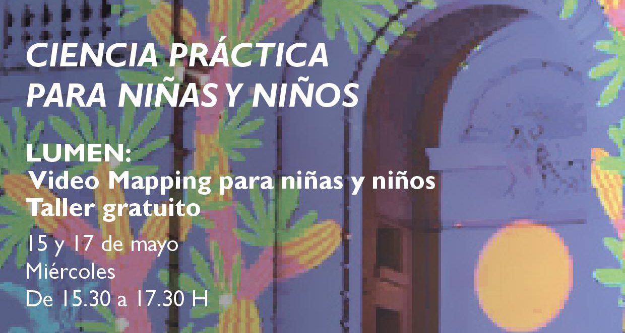 TALLER DE VIDEO MAPPING PARA NIAS Y NIOS CENTRO CULTURAL DE ESPAA EN LA PAZ