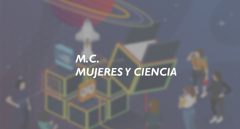 MC MUJERES Y CIENCIA