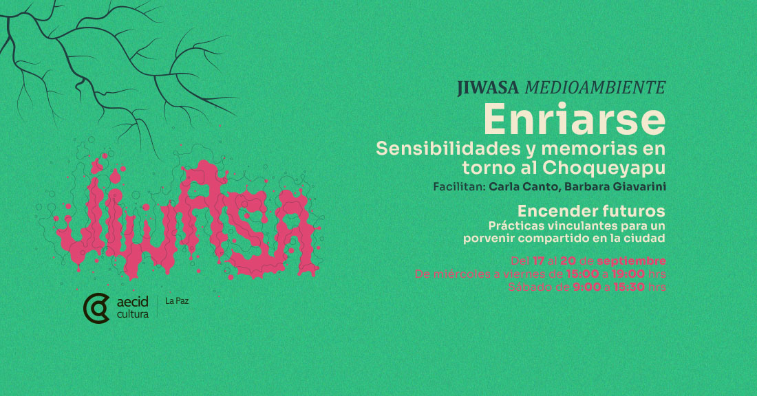 JIWASA LABORATORIO Enriarse sensibilidades y memorias en torno al Choqueyapu